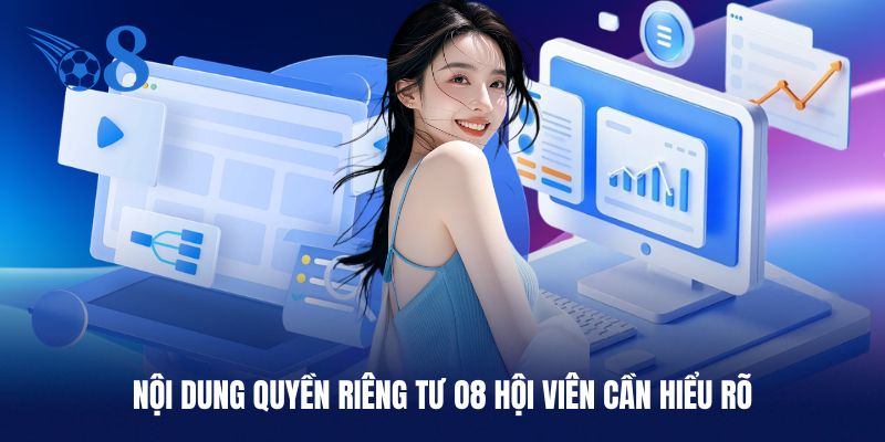 Nội dung quyền riêng tư O8 mới nhất cần hiểu rõ
